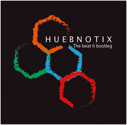 HUEBNOTIX The Beat it bootleg Cover